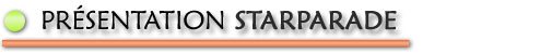 Présentation STARPARADE